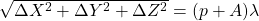 {\sqrt{\Delta X^2+\Delta Y^2 +\Delta Z^2} = (p + A) \lambda