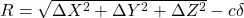 R = \sqrt{\Delta X^2+\Delta Y^2+\Delta Z^2}- c\delta